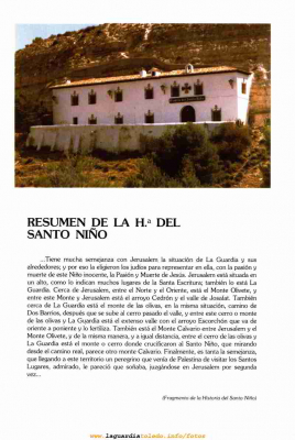Resumen de la historia del Santo Niño
[url=espacio.adicional] [/url][i]
[color=teal] De por que La Guardia es conocida como [b]'La Jerusalem de La Mancha'[/b][i][/i][/color]
[url=espacio.adicional] [/url][/i]

Palabras clave: Jerusalem de La Mancha