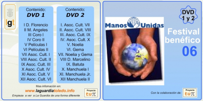 Carátula del doble DVD que Proyecto Tupi ha puesto a la venta del festival benéfico de Manos Unidas de 30 de Diciembre de 2006
[b]Como ya hicimos el año pasado, Proyecto Tupi pone a la venta este doble DVD para recaudar fondos para esta ONG. El DVD doble se pone a la venta al precio de 8€ de los cuales 4€ irán para Manos Unidas y 4€ para gastos de producción
El año pasado recaudamos para Manos Unidas 372 € (61895 ptas). Esperemos que este año colaboréis también con este fin benéfico.[/b]
[b]Los DVD's se servirán bajo previa petición en la Mercería de Pilar Martínez (Calle Mayor 28) o mandando un correo a la dirección[/b] [color=blue][i][b][email]webmaster@laguardiatoledo.info[/email][/i][/b][/color], haciendo constar el nombre y apellidos y la cantidad pedida y se recogerán a la semana siguiente en la Mercería de Pilar
