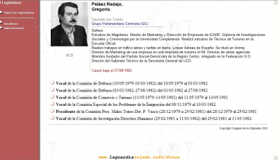 Información extraída de la web del Congreso de los Diputados sobre Gregorio Peláez, guardiolo que fué diputado en el Congreso
Gregorio Peláez fué diputado por Toledo en la legislatura 1979-1982 y falleció el 6 de Noviembre de 2004 víctima de una grave enfermedad.
Descanse en Paz.
Información extraída de Internet de 
[url=http://www.congreso.es/diputados/wfichadipu.jsp?num_leg=1&cod=101][color=navy][b]Información sobre Gregorio Peláez extraída de la web del Congreso de los Diputados[/b][/color][/url][/i]
