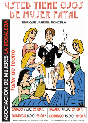 Cartel de teatro
"Usted tiene ojos de mujer fatal", cartel de Fran Huete. 
Asociación de mujeres La Rosaleda
Palabras clave: cartel teatro
