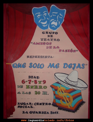 " QUE SOLO ME DEJAS "
Cartel anunciador de " QUE SOLO ME DEJAS " de Antonio Paso. Representado por el Grupo de Teatro " Amigos de la Pasión "
Palabras clave: cartel teatro